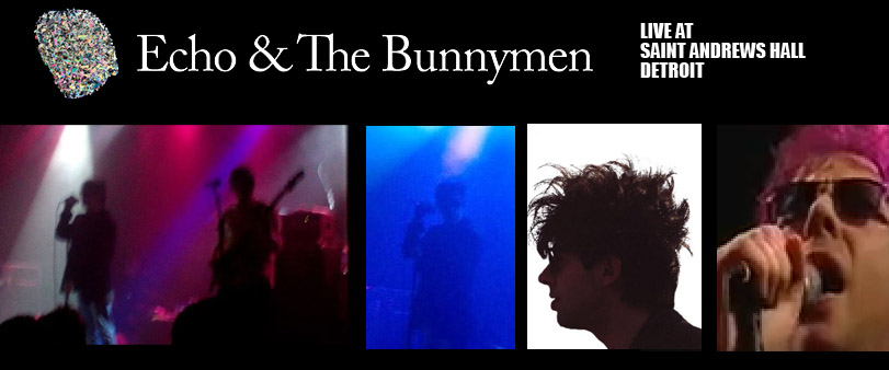 Echo and the Bunnymen METEORITES TOUR 2014, Saint Andrews Hall Detroit Michigan, Irving Plaza New York, The Metro in Chicago