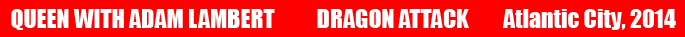 ADAM LAMBERT - Dragon Attack - We Will Rock You - QUEEN 2014