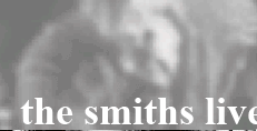 Panic and The Queen is Dead - The SMITHS LIVE IN ENGLAND 1986